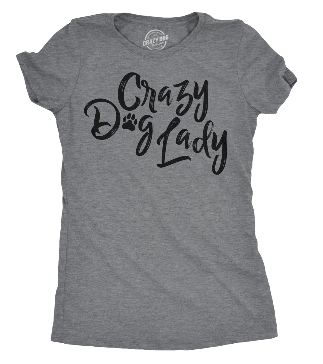 Funny Dark Heather Grey Crazy Dog Lady Womens T Shirt Nerdy Dog Tee