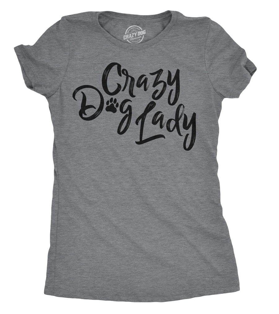 Funny Dark Heather Grey Crazy Dog Lady Womens T Shirt Nerdy Dog Tee