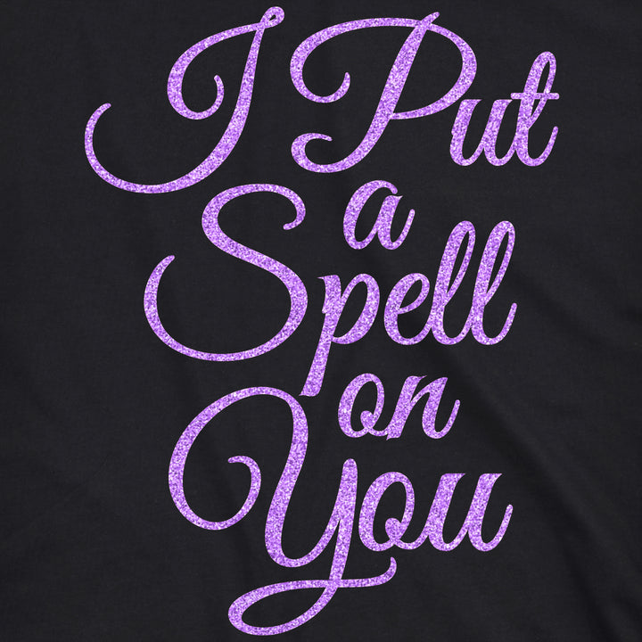 I Put A Spell On You Women's T Shirt