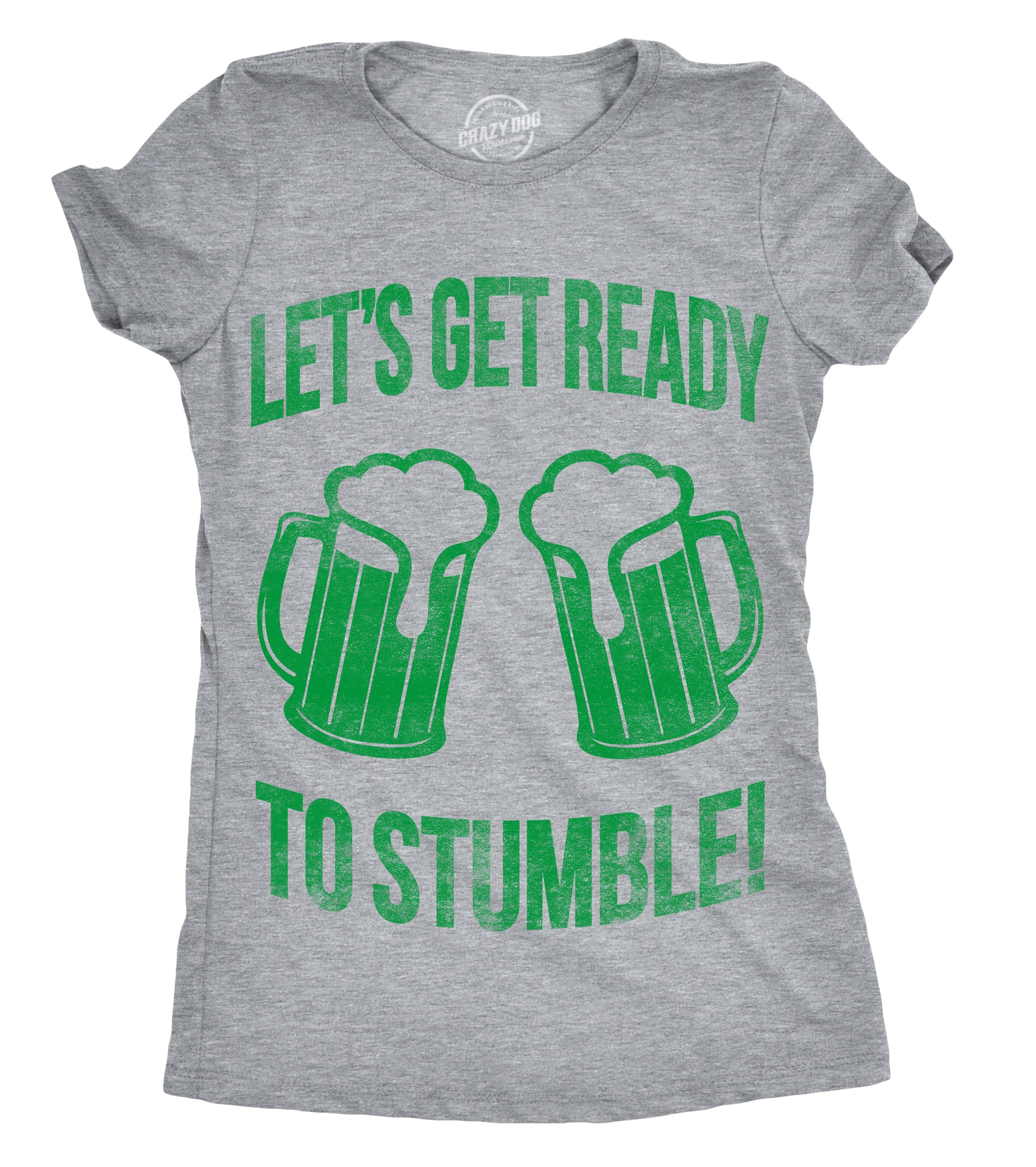 Funny Light Heather Grey - Ready to Stumble Lets Get Ready To Stumble Womens T Shirt Nerdy Saint Patrick's Day Drinking Tee