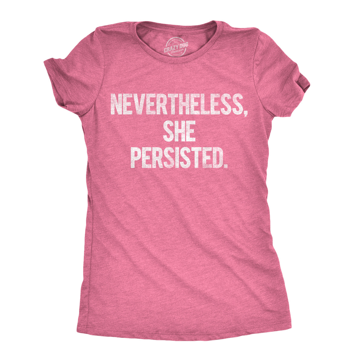 Funny Heather Pink Nevertheless She Persisted Womens T Shirt Nerdy Political Tee