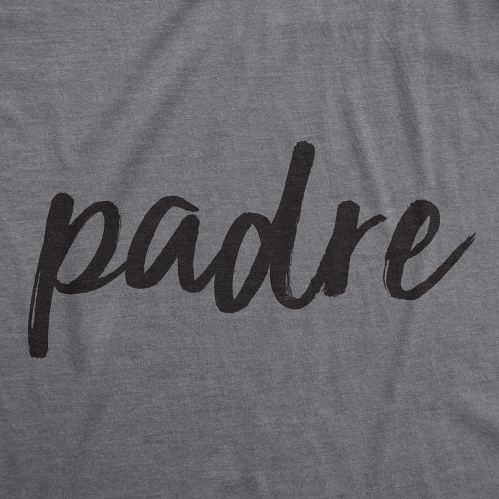 Padre Men's T Shirt