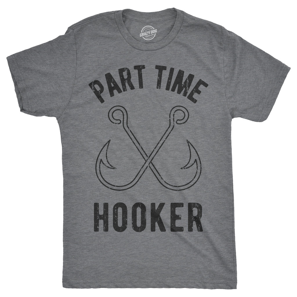 Part Time Hooker Men's T Shirt - Crazy Dog T-Shirts