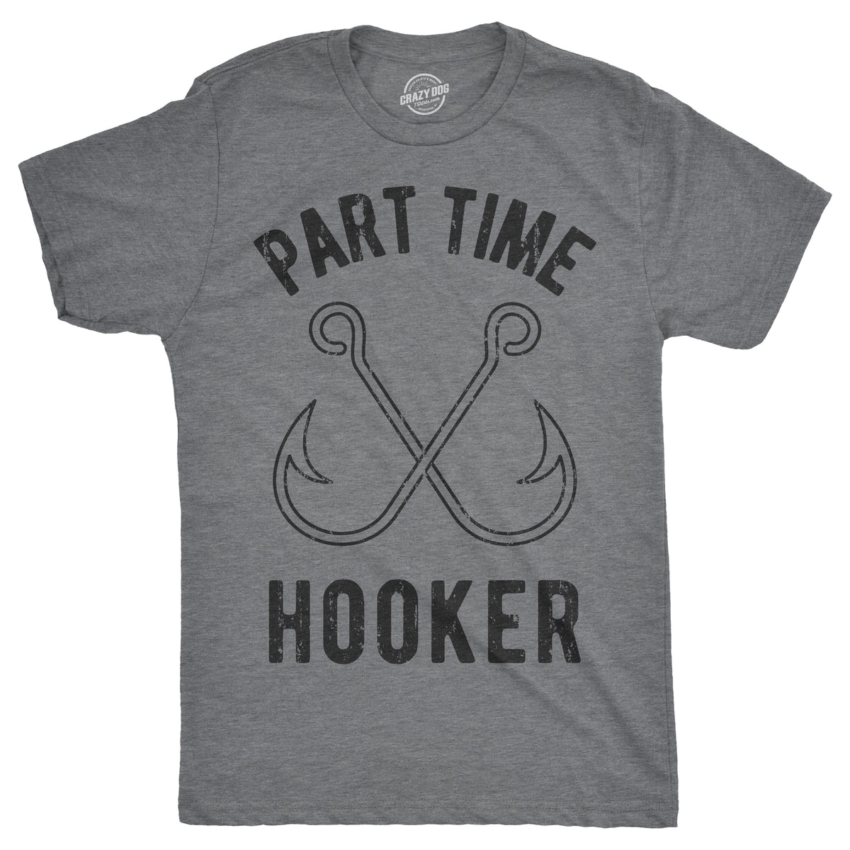 Funny Dark Heather Grey - Part Time Hooker Part Time Hooker Mens T Shirt Nerdy Fishing Tee