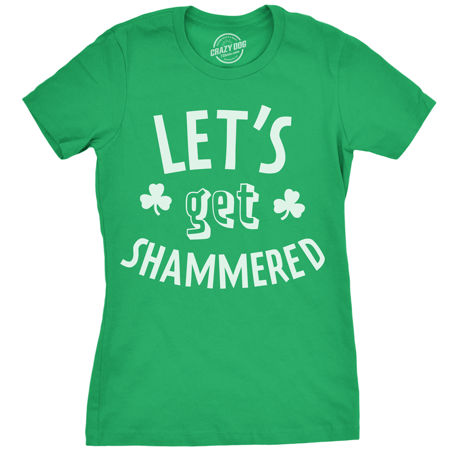 Funny Green Let's Get Shammered Womens T Shirt Nerdy Saint Patrick's Day Drinking Tee