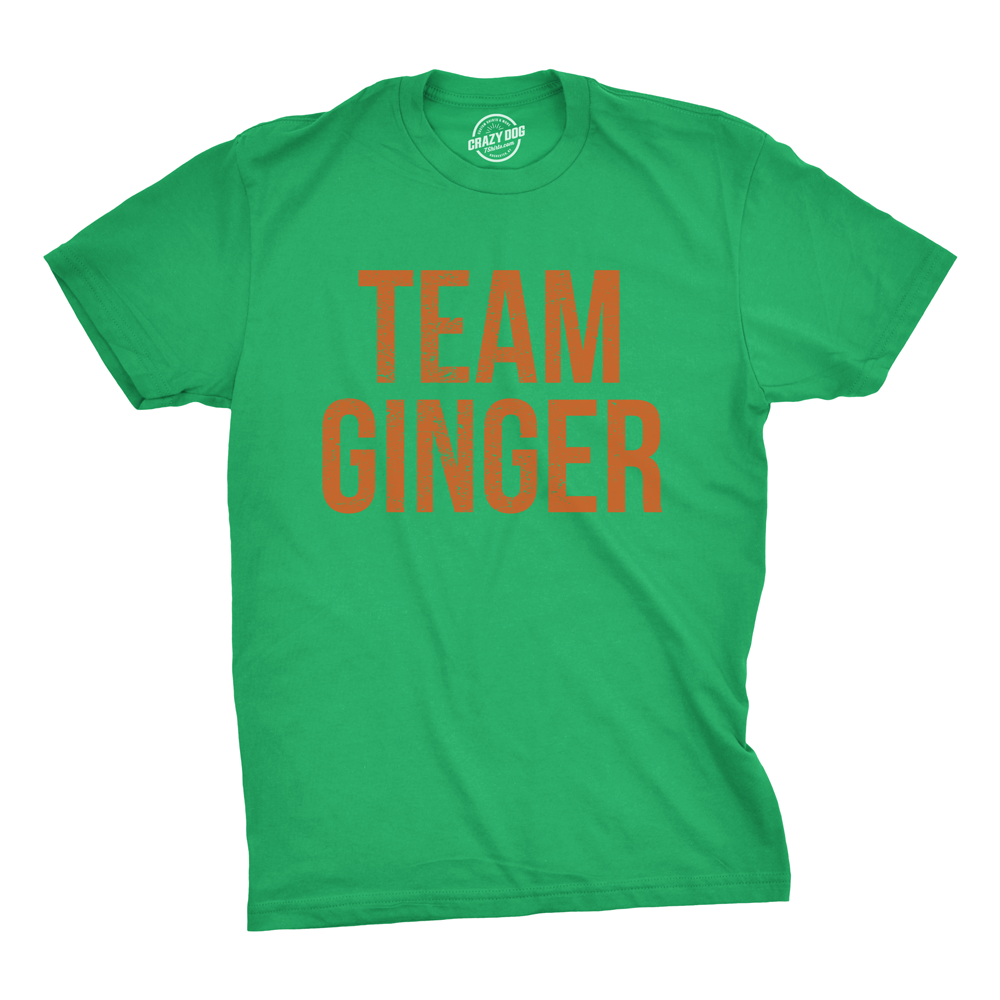 Funny Heather Green - Team Ginger Team Ginger Mens T Shirt Nerdy Saint Patrick&#39;s Day Tee