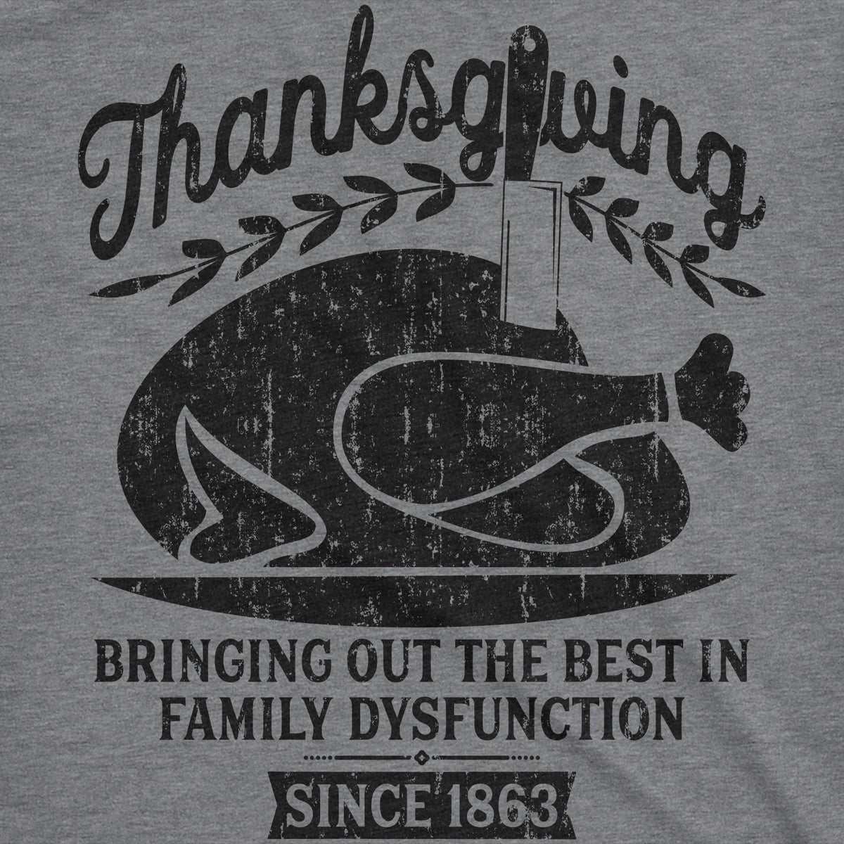 Thanksgiving Bringing Out The Best In Family Dysfunction Women&#39;s T Shirt