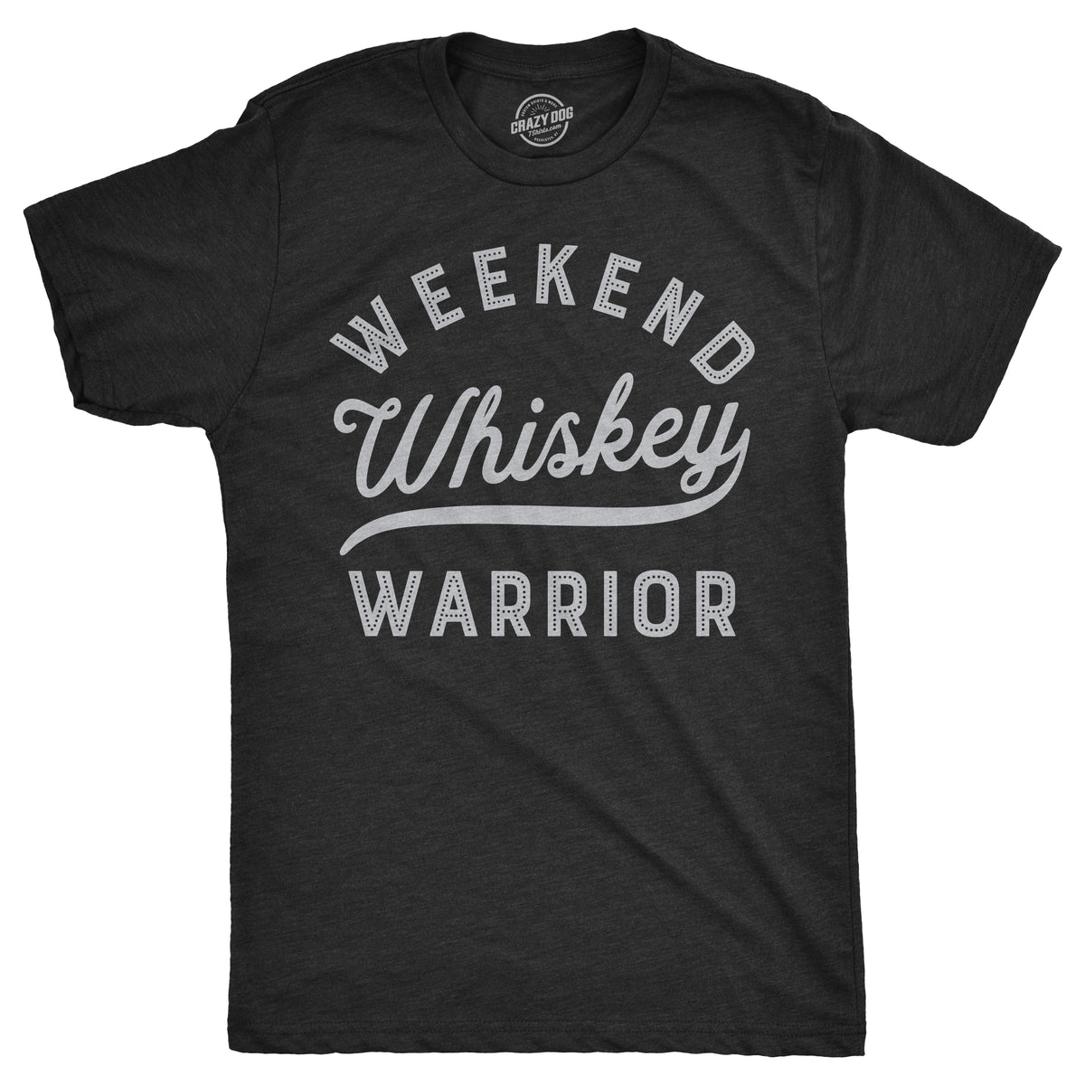 Funny Heather Black Weekend Warrior Whiskey Mens T Shirt Nerdy Drinking Tee