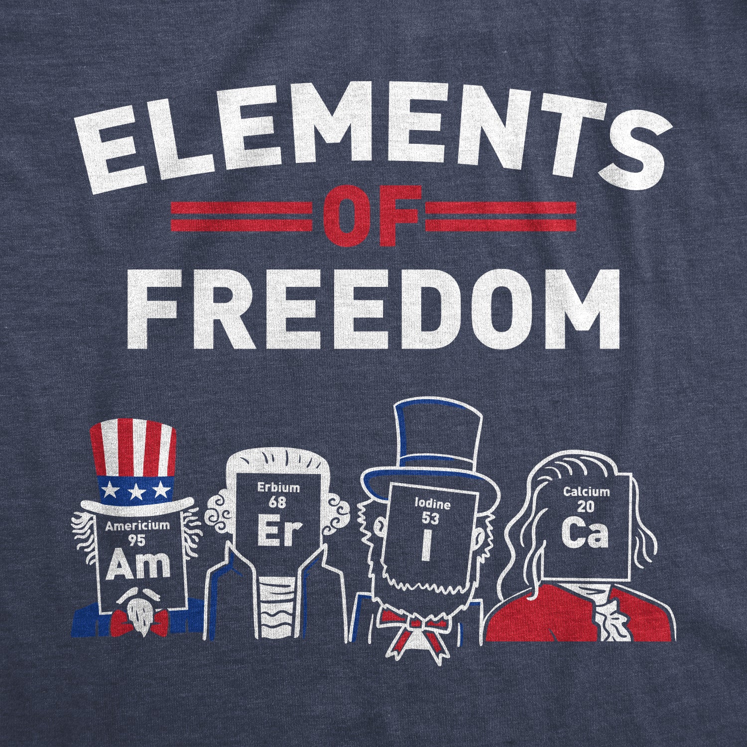 Funny Heather Navy - Element Freedom The Element Of Freedom Womens T Shirt Nerdy Fourth Of July Science Tee