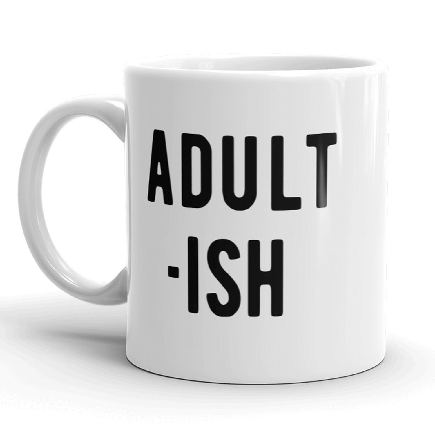 Funny White Adult-ish Coffee Mug Nerdy Sarcastic Tee