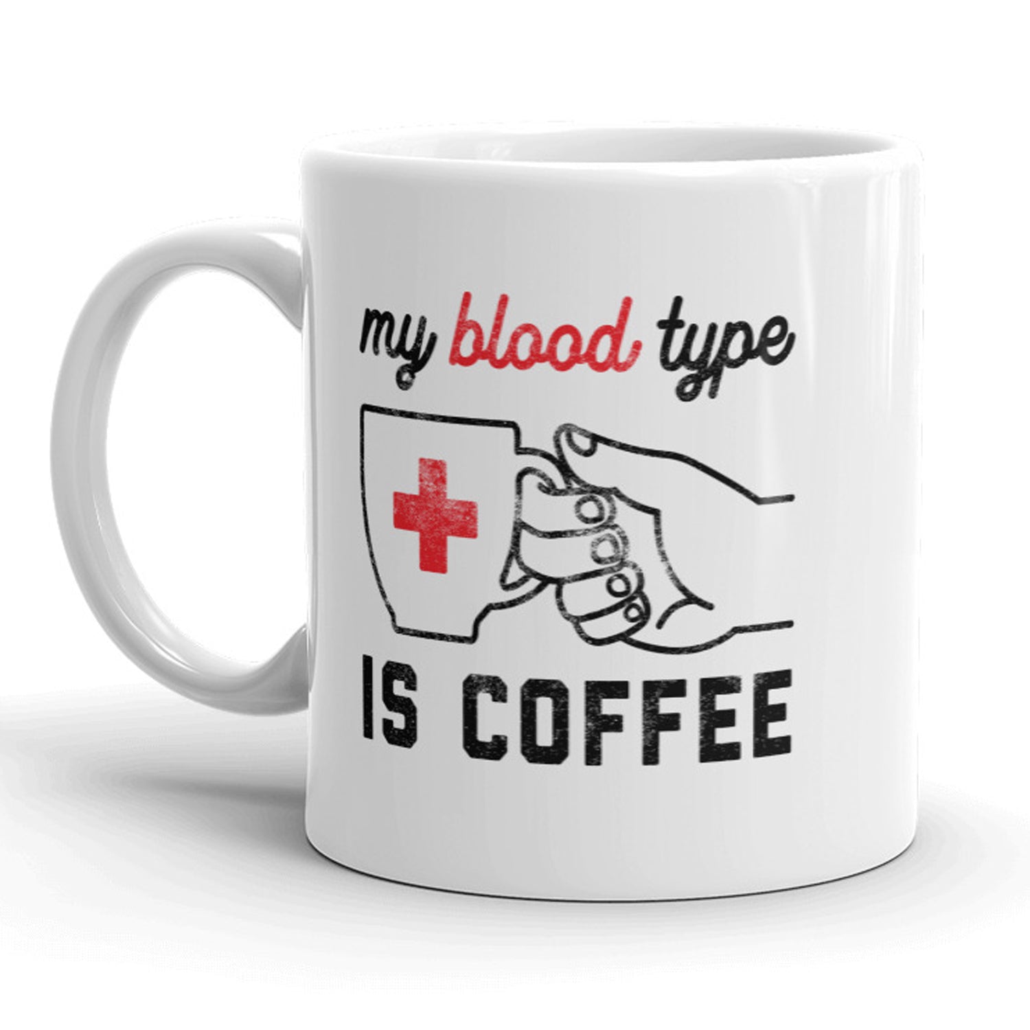 Funny White My Blood Type Is Coffee Coffee Mug Nerdy Sarcastic Tee