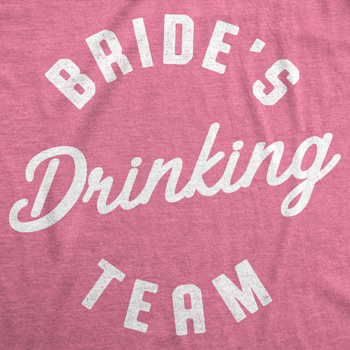 Bride's Drinking Team Women's T Shirt