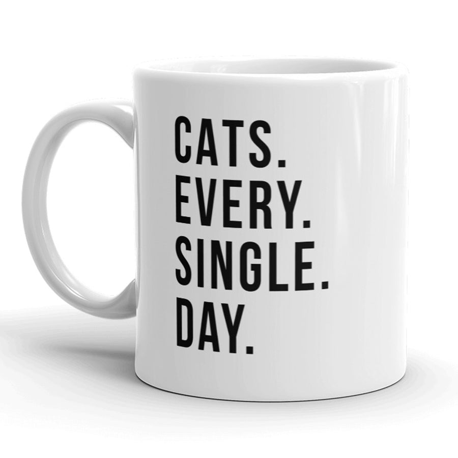 Funny White Cats Every Single Day Coffee Mug Nerdy cat Tee
