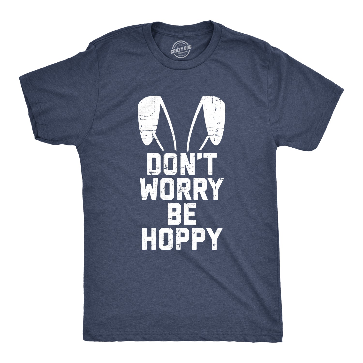 Funny Heather Navy - Be Hoppy Don't Worry Be Hoppy Mens T Shirt Nerdy Easter Tee