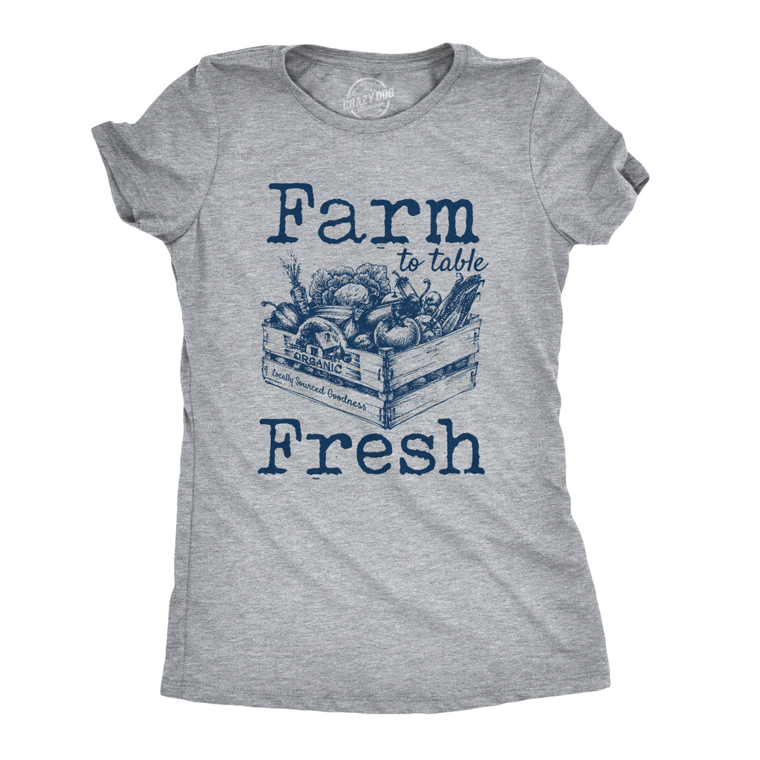 Funny Light Heather Grey Farm To Table Fresh Womens T Shirt Nerdy Food Earth Tee