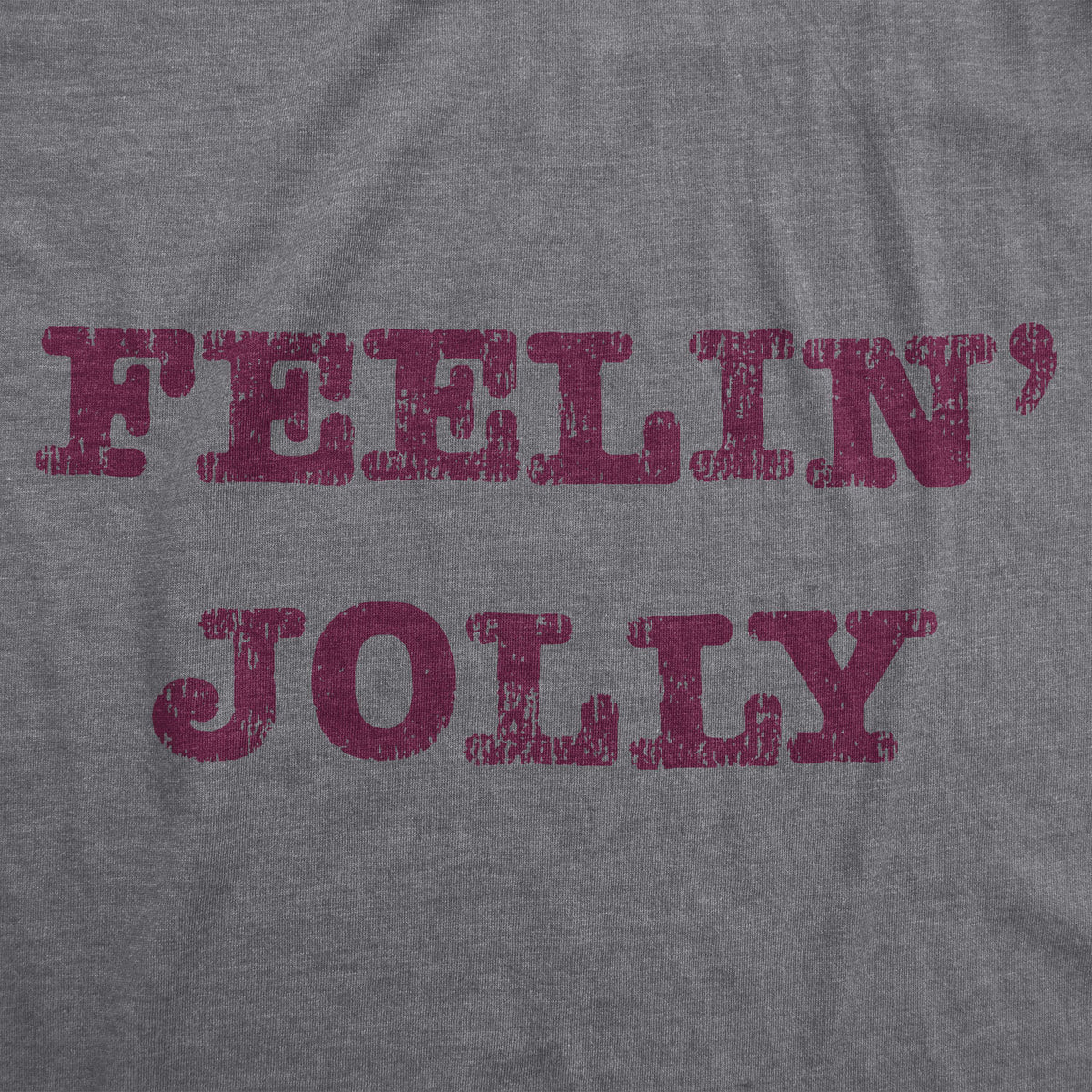 Feelin&#39; Jolly Women&#39;s T Shirt
