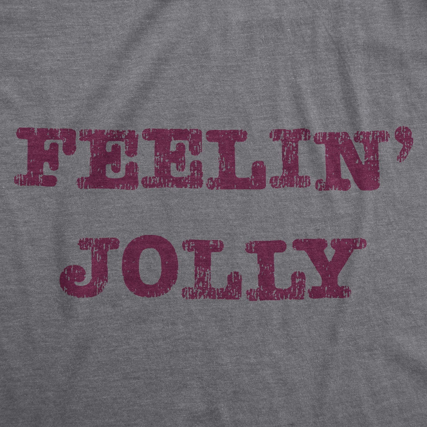 Funny Dark Heather Grey - Feelin Jolly Feelin' Jolly Womens T Shirt Nerdy Christmas Tee