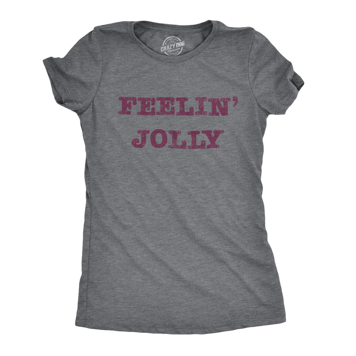 Funny Dark Heather Grey - Feelin Jolly Feelin&#39; Jolly Womens T Shirt Nerdy Christmas Tee
