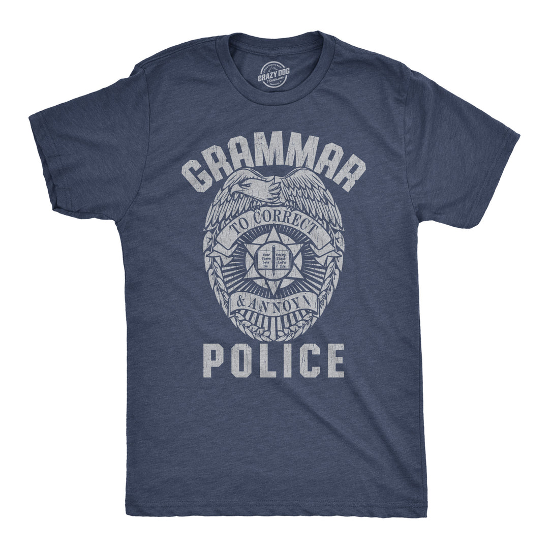 Funny Heather Navy Grammar Police Mens T Shirt Nerdy Sarcastic Tee