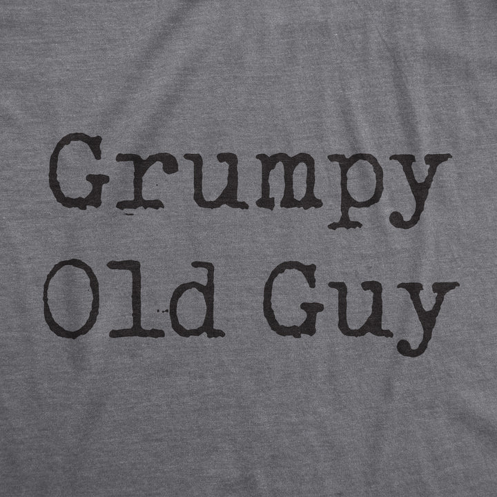 Grumpy Old Guy Men's T Shirt