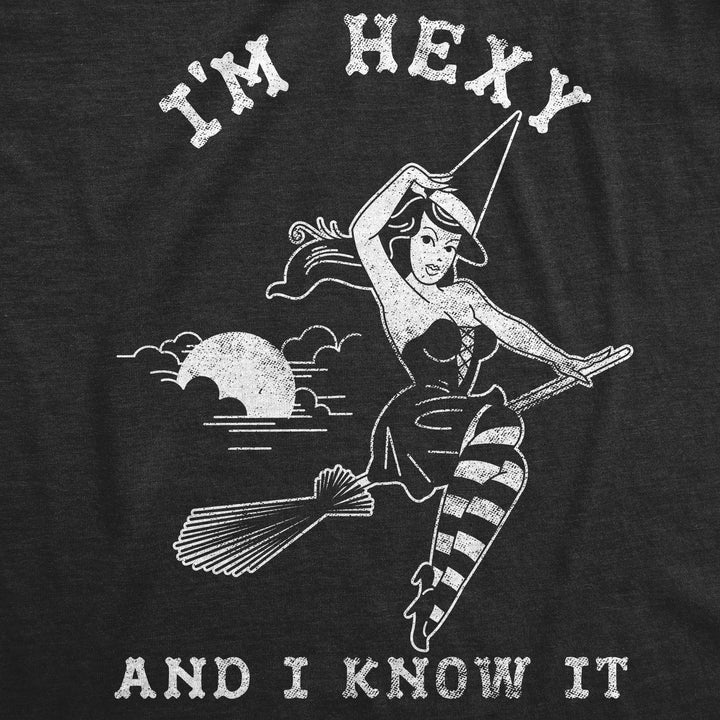 I'm Hexy And I Know It Women's T Shirt
