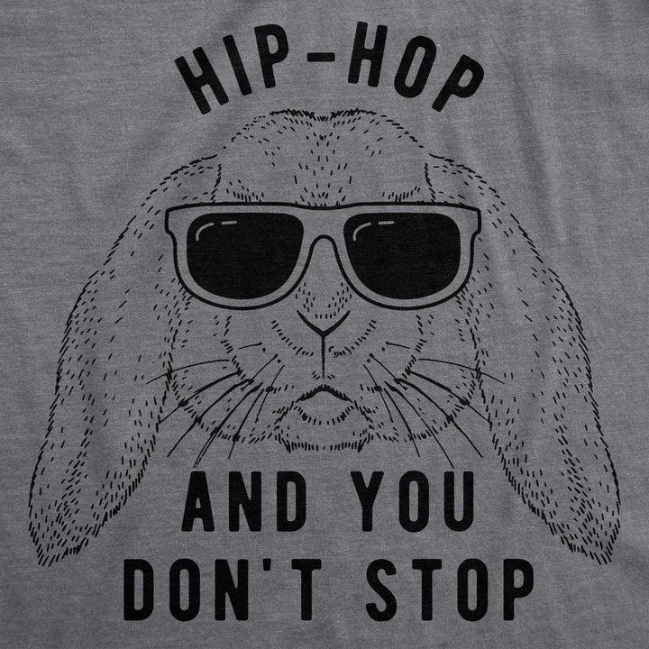 Hip-Hop And You Don't Stop Men's T Shirt