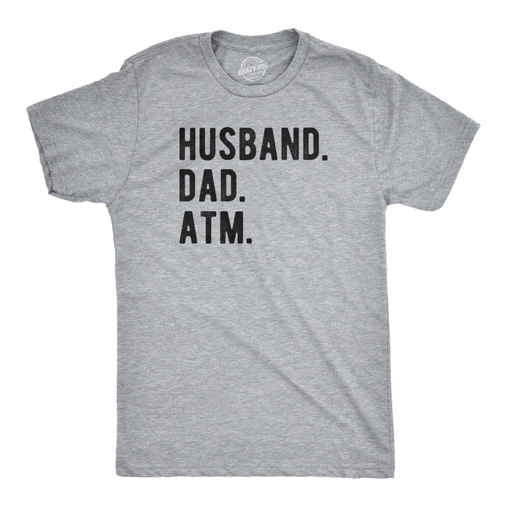 Funny Light Heather Grey Husband. Dad. ATM. Mens T Shirt Nerdy Father's Day Tee