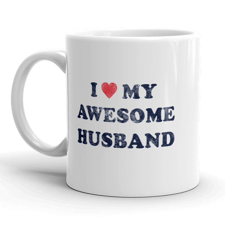 Funny White I Love My Awesome Husband Coffee Mug Nerdy valentine's day Tee
