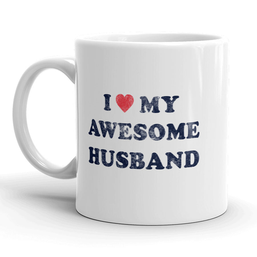 Funny White I Love My Awesome Husband Coffee Mug Nerdy valentine's day Tee