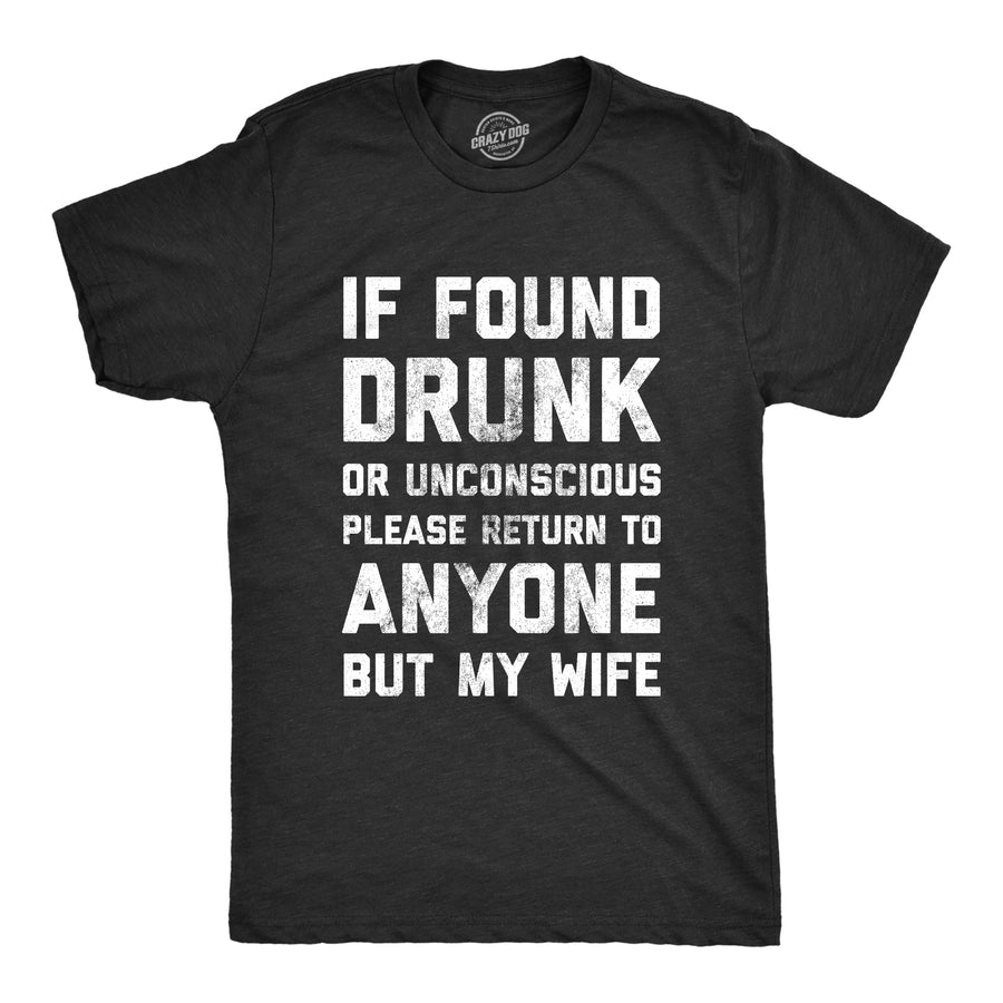Funny Heather Black If Drunk Please Return To Anyone But My Wife Mens T Shirt Nerdy Drinking Wedding Tee