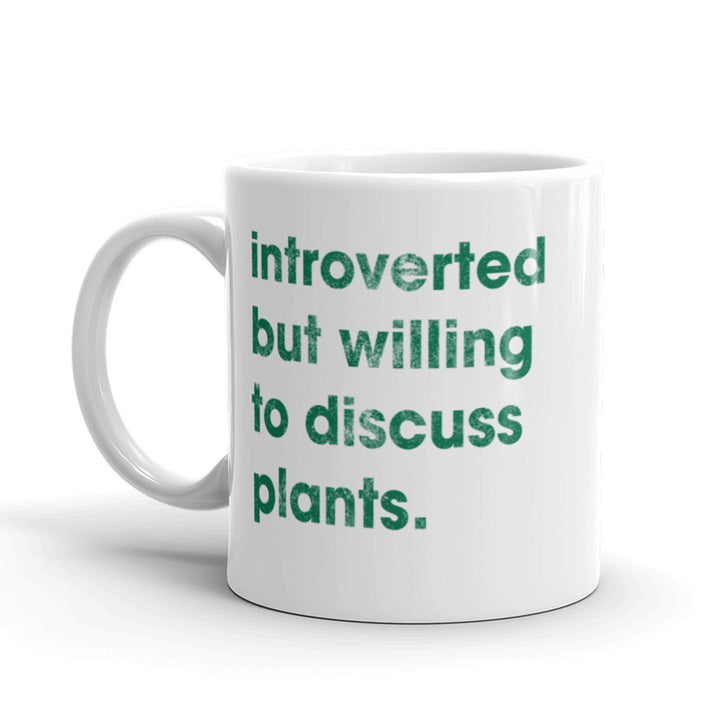 Funny White Introverted But Willing To Discuss Plants Coffee Mug Nerdy Tee