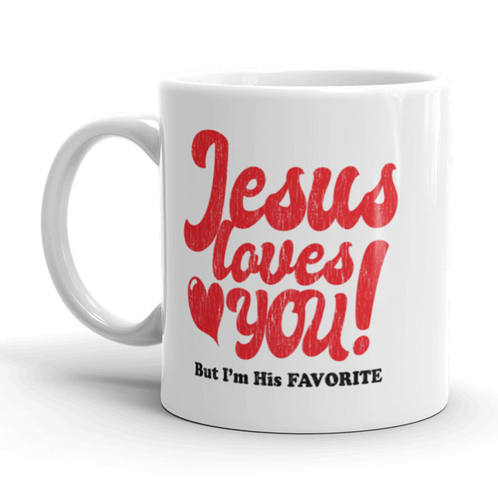 Funny White Jesus Loves You But I'm His Favorite Coffee Mug Nerdy Tee
