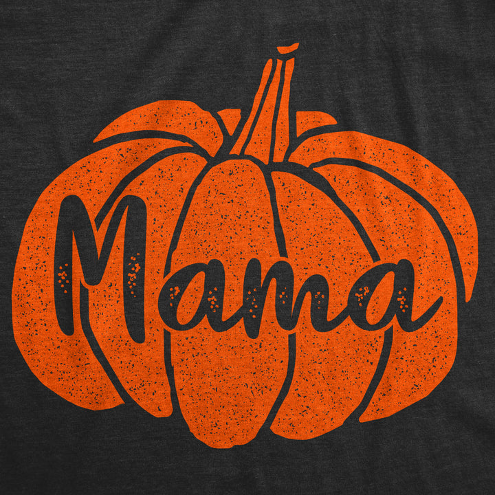Mama Pumpkin Women's T Shirt