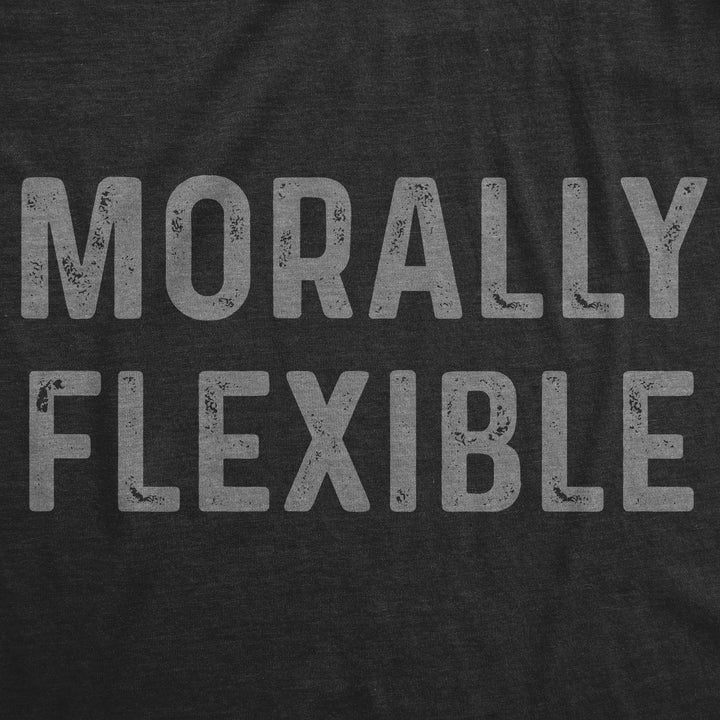 Morally Flexible Men's T Shirt