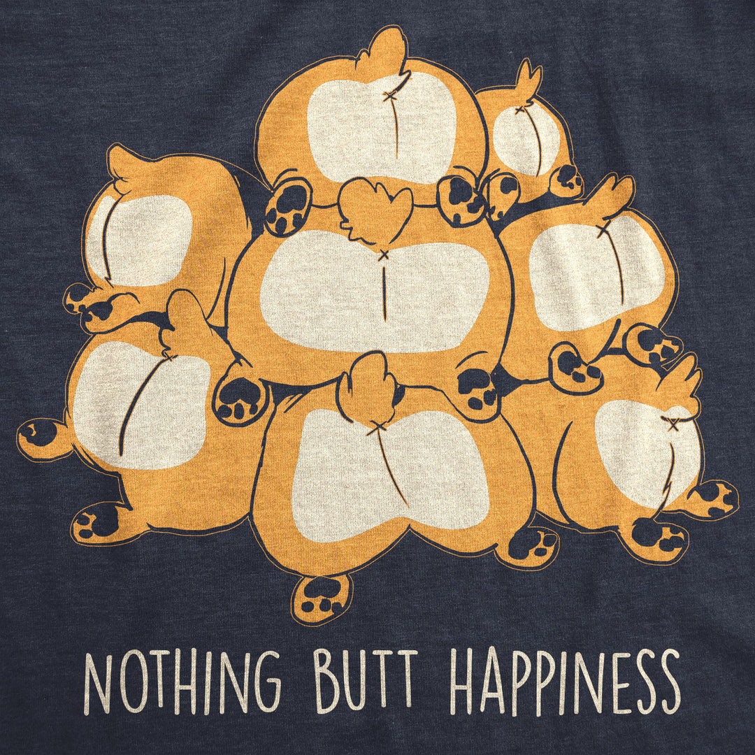 Nothing Butt Happiness Women's T Shirt