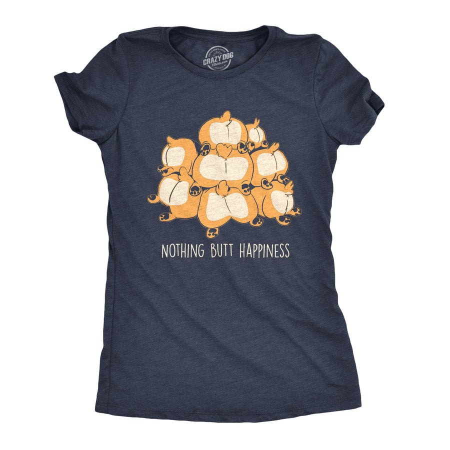 Funny Heather Navy Nothing Butt Happiness Womens T Shirt Nerdy Dog Tee