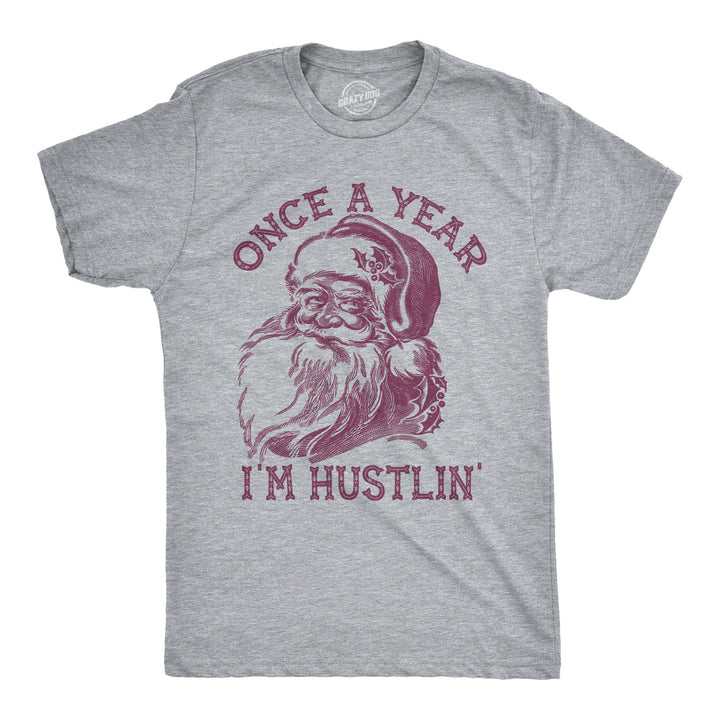 Funny Light Heather Grey Once A Year I'm Hustlin' Mens T Shirt Nerdy Christmas Tee