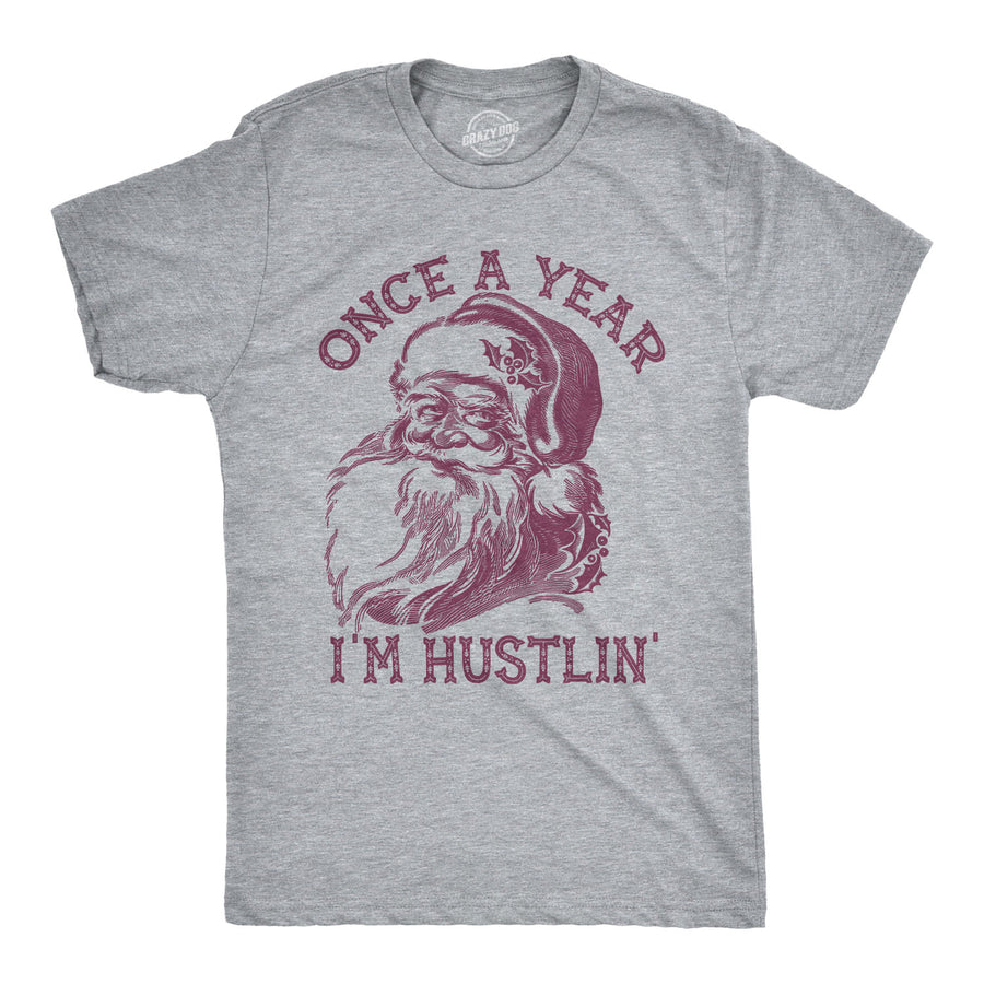 Funny Light Heather Grey Once A Year I'm Hustlin' Mens T Shirt Nerdy Christmas Tee