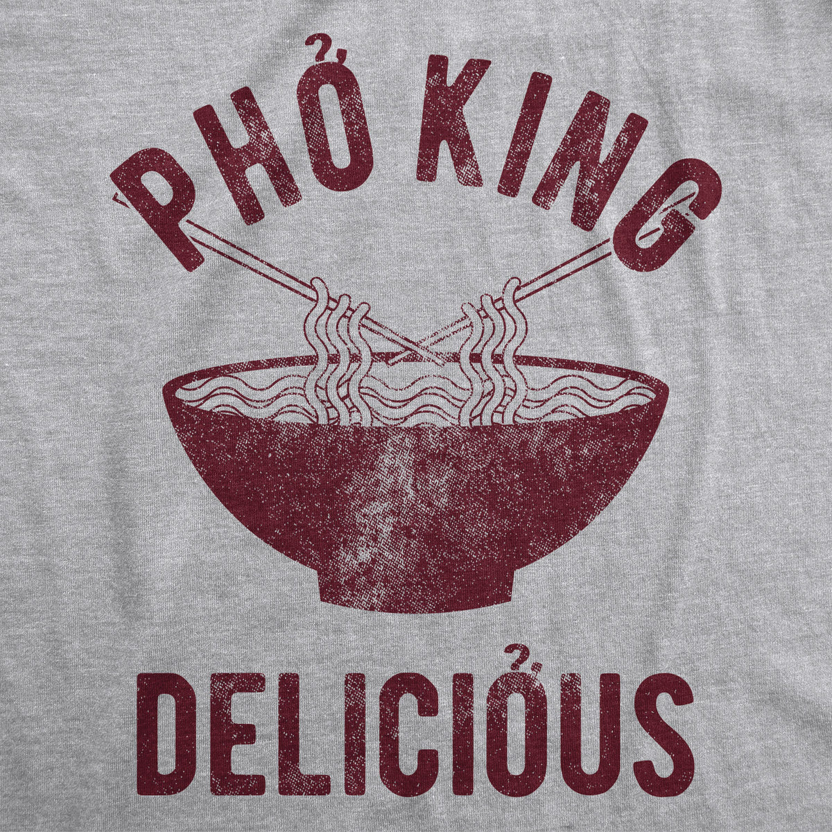 Pho King Delicious Men&#39;s T Shirt