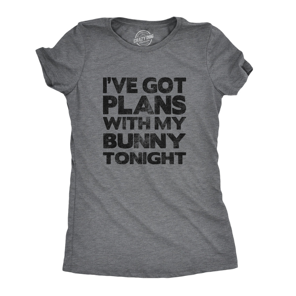 Funny Dark Heather Grey - Bunny Plans I&#39;ve Got Plans With My Bunny Tonight Womens T Shirt Nerdy Easter Tee