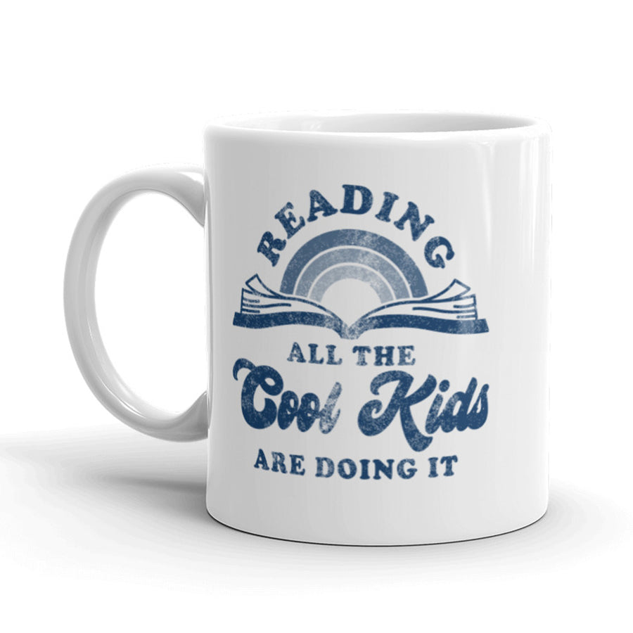 Funny White Reading All The Cool Kids Are Doing Coffee Mug Nerdy Tee