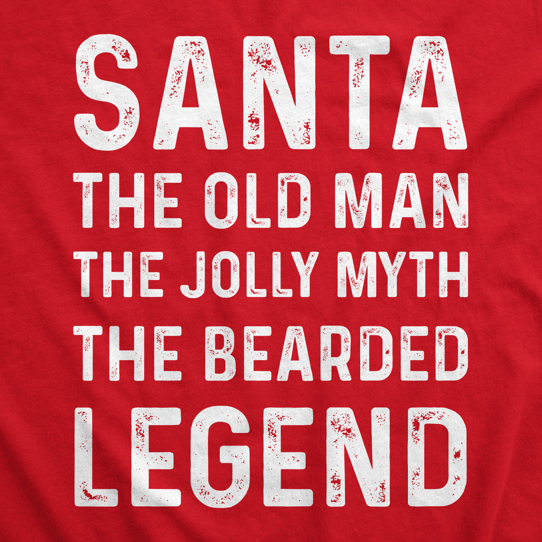 Santa The Old Man The Jolly Myth The Bearded Legend Men's T Shirt