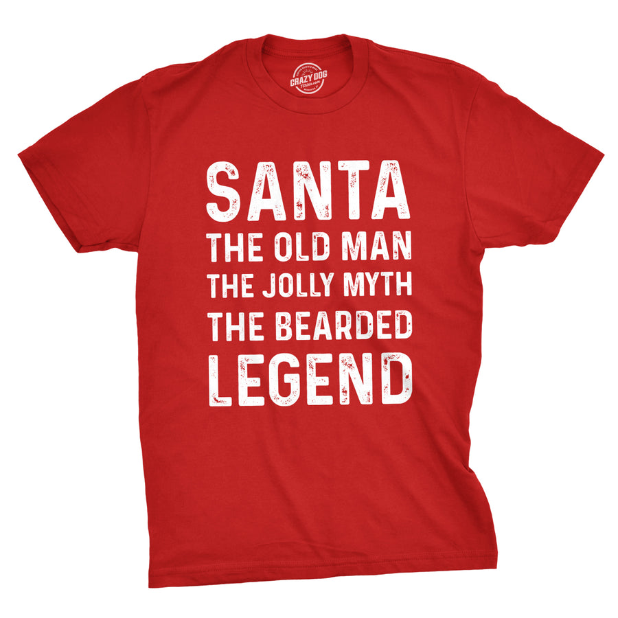 Funny Red Santa The Old Man The Jolly Myth The Bearded Legend Mens T Shirt Nerdy Christmas Tee