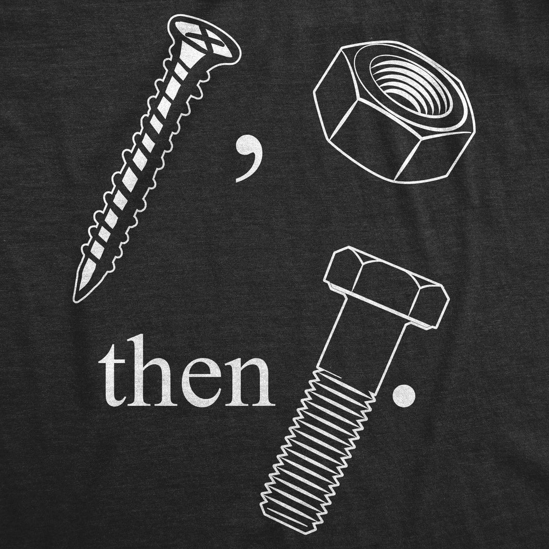Screw Nut Then Bolt Tshirt Men's T Shirt
