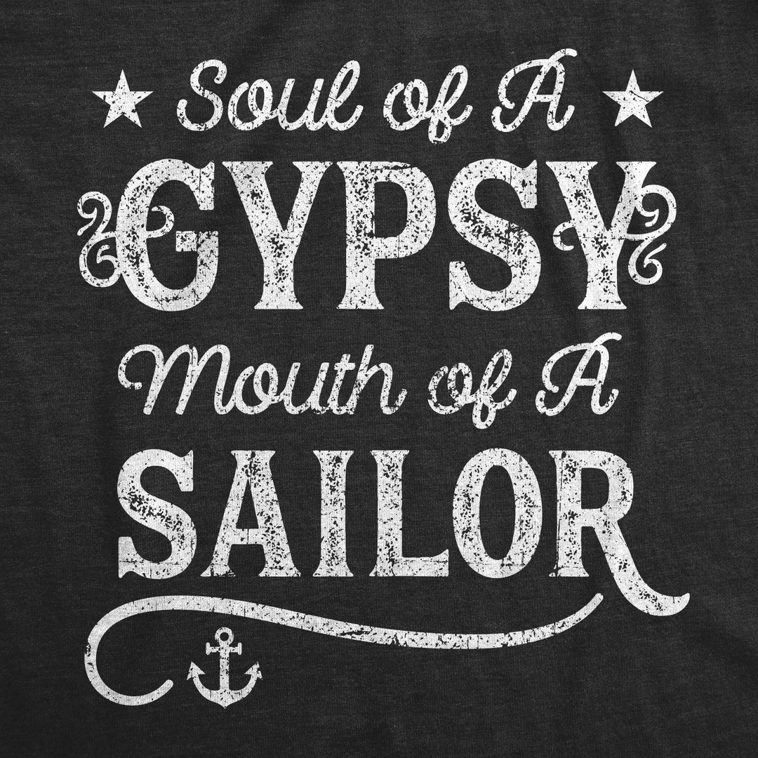 Soul Of A Gypsy Mouth Of A Sailor Women's T Shirt