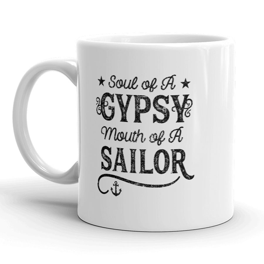 Funny White Soul Of A Gypsy Mouth Of A Sailor Coffee Mug Nerdy Tee