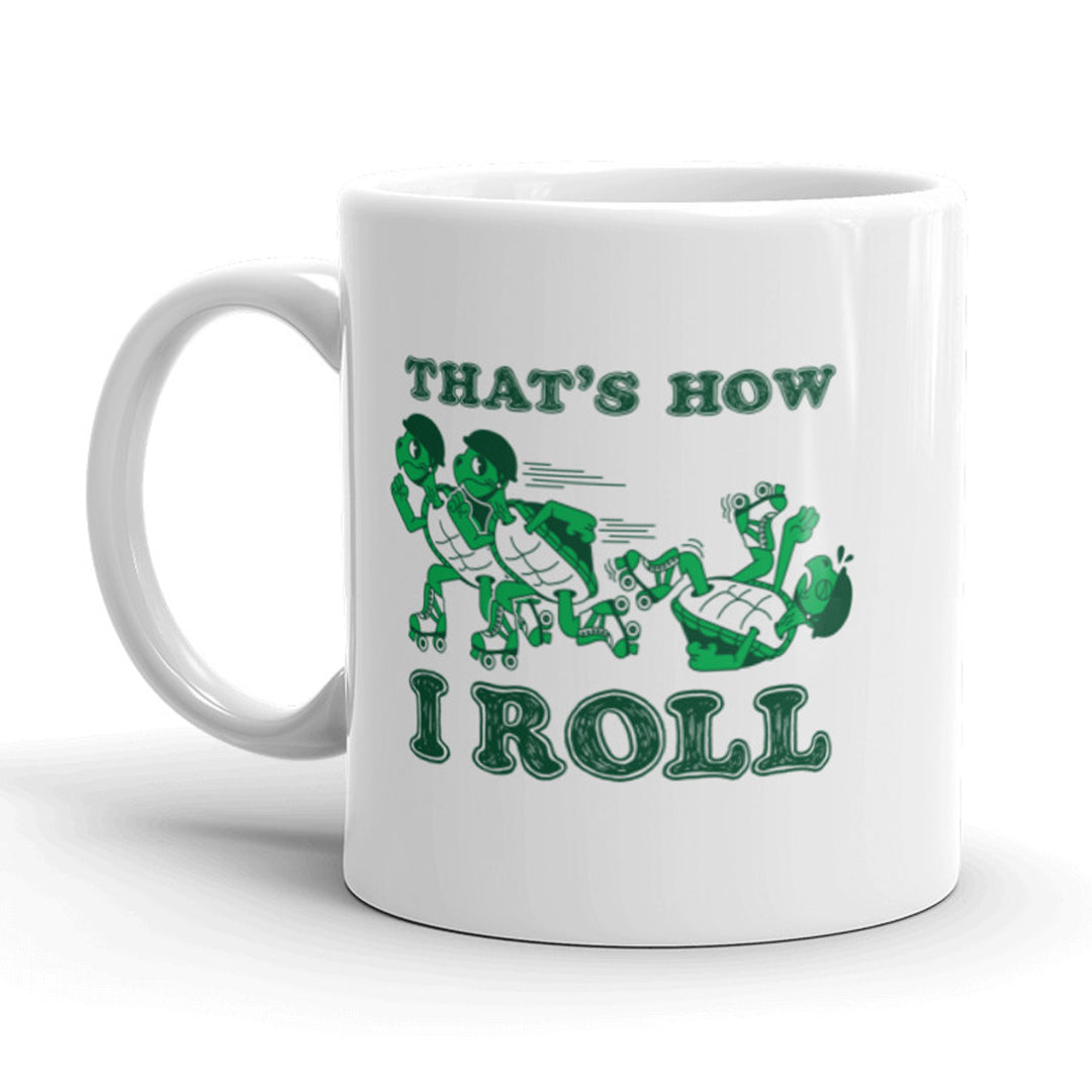 Funny White That's How I Roll Coffee Mug Nerdy Tee