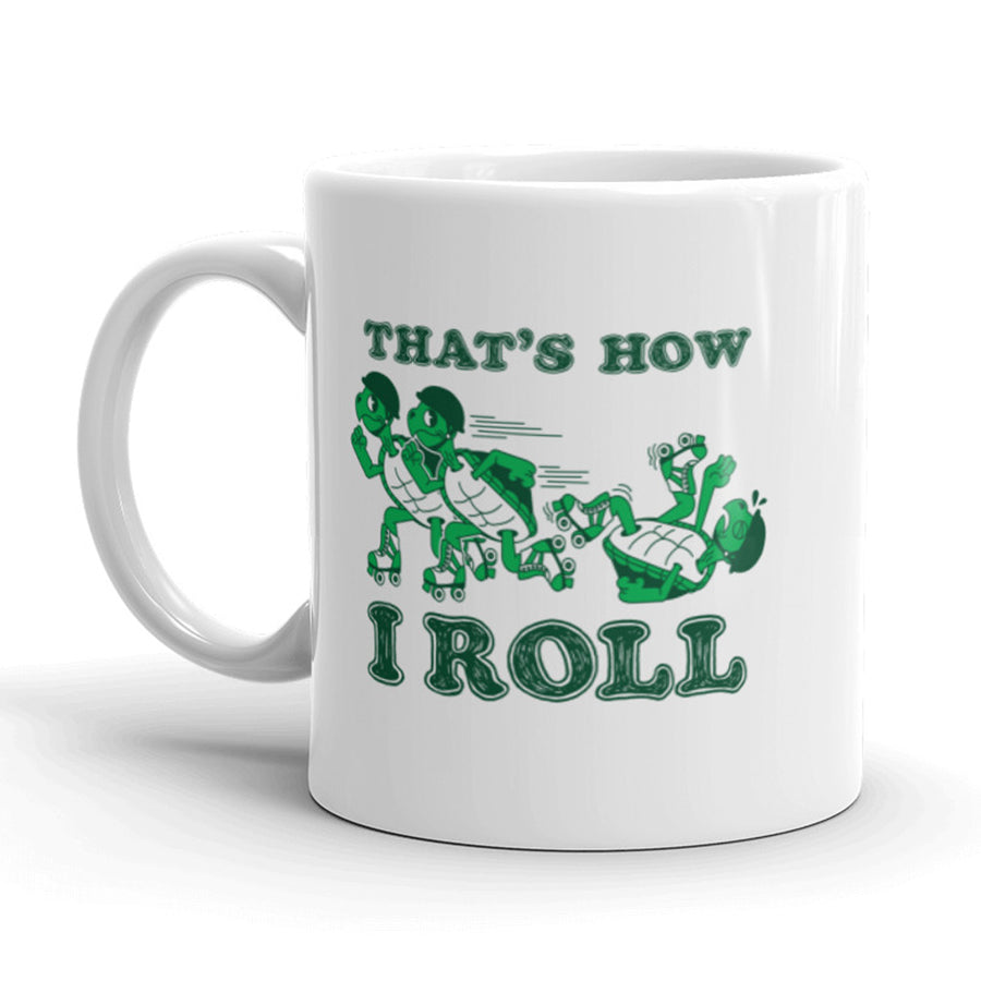 Funny White That's How I Roll Coffee Mug Nerdy Tee