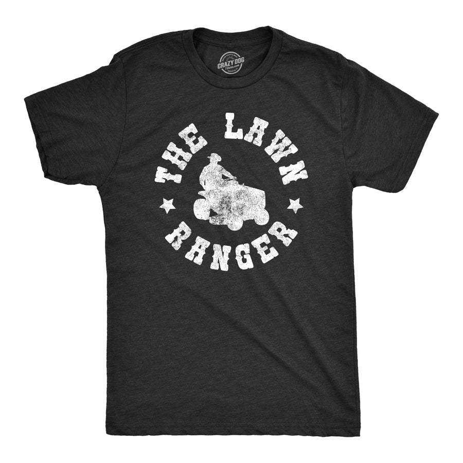 Funny Heather Black - Lawn Ranger The Lawn Ranger Mens T Shirt Nerdy Father's Day Tee