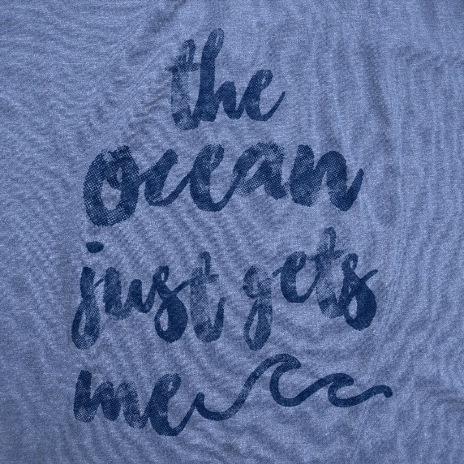 Funny Heather Light Blue - Ocean Gets Me The Ocean Just Gets Me Womens T Shirt Nerdy Vacation Tee